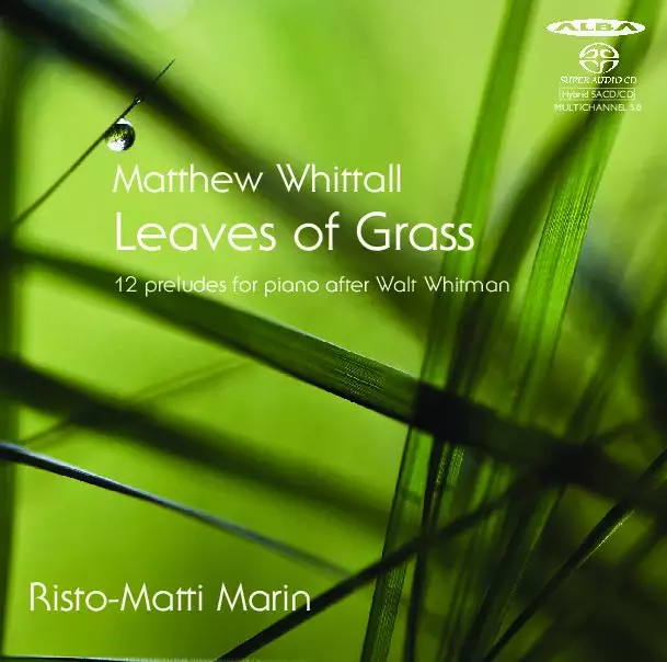 Whittall, Matthew / Marin, Risto-Matti : Leaves of Grass - 12 preludes for piano after Walt Whitman - Classical CD - 1824 - 1