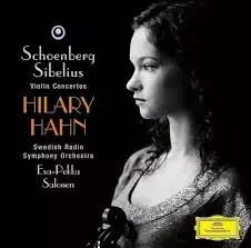Hilary Hahn, Esa-Pekka Salonen, Ruotsin radion sinfoniaorkesteri - Sibelius, Schönberg: Viulukonsertot - Klassinen CD - 2914 - 1