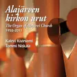 Alajärven kirkon urut 1958-2011 // Kalevi - Klassinen CD - 1564 - 1