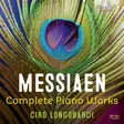 CIro Longobardi- Olivier Messiaen: Complete Piano Works - Classical CD - 1984 - 1