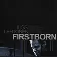 JUSSI LEHTONEN - Firstborn - Jazz & Blues CD - 1464 - 1