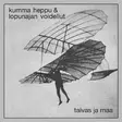 Kumma heppu & lopunajan voidellut: taivas ja maa (LP) - Pop & Rock LP - 2524 - 1