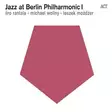 Rantala / Wollny / Mozdzer - Jazz at Berlin Philharmonic I - Jazz & Blues CD - 494 - 1