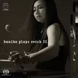 Reich, Steve - Kuniko Plays Reich II - Kuniko - Classical CD - 714 - 1