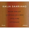 Saariaho, Kaija - Maan Varjot; Chateau de l'ame; True Fire; Offrande (Collection Presences) - Latry, Olivier - Klassinen CD - 754 - 1