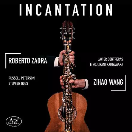 Incantation - Works for Guitar & Saxophone - Duo Wang-Zadra - Classical CD - 535 - 1