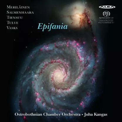 Meriläinen, Usko / Salmenhaara, Erkki / Tiensuu, Jukka / Tulve, Helena / Vasks, Peteris / Ostrobothnian Chamber Orchestra / Kangas, Juha : Epifania - Klassinen CD - 1765 - 1