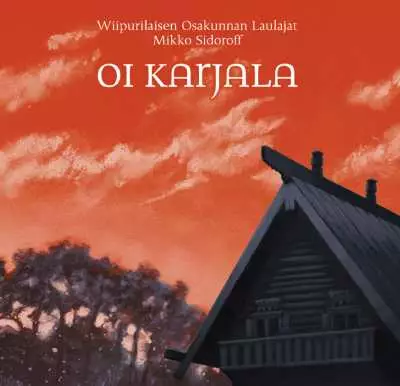 Oi Karjala // Wiipurilaisen Osakunnan Laulajat / - Classical CD - 1515 - 1