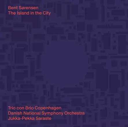 Sørensen, Bent - The Island in the City - Trio con Brio Copenhagen - Klassinen CD - 445 - 1