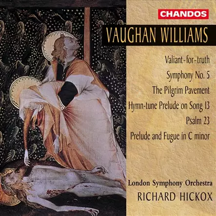 Vaughan Williams, Ralph - SYMPHONY No. 5 / THE PILGRIM PAVEMENT etc - Hickox, Richard - Klassinen CD - 465 - 1