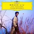 Bruce Liu: The Seasons-Tchaikovsky - Klassinen - 1895 - 1