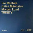 Iiro Rantala, Kaisa Mäensivu, Morten Lund: Trinity-DELUXE EDITION BOX, VINYL - Jazz & Blues - 1925 - 1