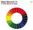 Magic Moments 14 "In The Spirit Of Jazz" - Various Artists - Jazz & Blues CD - 605 - 1