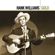 Williams, Hank : Gold - Pop & Rock CD - 1265 - 1