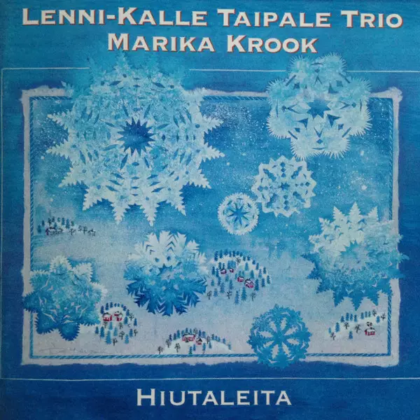 Lenni-Kalle Taipale Trio, Marika Krook – Hiutaleita (Käytetty CD) - Käytetyt - 2976 - 1