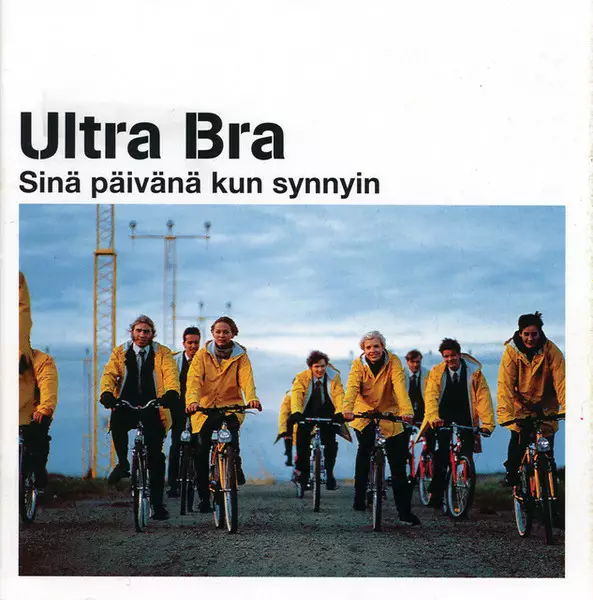 ULTRA BRA/SINÄ PÄIVÄNÄ KUN SYNNYIN - Pop & Rock CD - 916 - 1