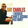 Ray Charles: I Wonder Who's Kissing Her Now (SECOND-HAND CD) - Käytetyt - 2416 - 1