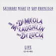 Meola, Al Di / McLaughlin John / Lucia, Paco de : Saturday Night In SAN Francisco LP - Jazz & Blues LP - 1136 - 1