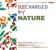 Tarrodi, Andrea / Larsson Gothe, Mats / Byström, Britta / Zinovjev, Sauli / Kuusisto, Pekka / Ostrobothnian Chamber Orchestra / Broman, Malin : Recharged by Nature - Klassinen CD - 226 - 1