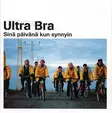 ULTRA BRA/SINÄ PÄIVÄNÄ KUN SYNNYIN - Pop & Rock CD - 916 - 1