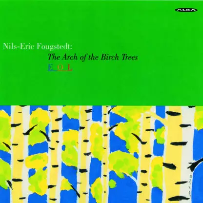 Fougstedt, Nils-Eric / Eteläsuomalaisen Osakunnan Laulajat : The Arch of the Birch Trees - Classical CD - 1707 - 1