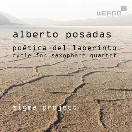 Posadas, Alberto - Poetica del Laberinto - Cycle for Saxophone Quartet - Sigma Projec - Klassinen CD - 867 - 1