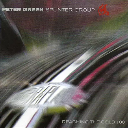 The Peter Green Splinter Group: Reaching the Cold 100 (KÄYTETTY CD) - Käytetyt - 2087 - 1