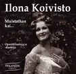 Ilona Koivisto / Muistathan kai - Operettilauluja ja - Classical CD - 1607 - 1