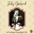 Judy Garland: Judy at the Palace Closing Night 1952 - Maailmanmusiikki CD - 2807 - 1