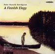 Nordgren, Pehr Henrik / Valo, Jari / Harju, Jukka / Ostrobothnian Chamber Orchestra / Kangas, Juha : A Finnish Elegy - Classical CD - 197 - 1
