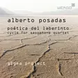 Posadas, Alberto - Poetica del Laberinto - Cycle for Saxophone Quartet - Sigma Projec - Klassinen CD - 867 - 1