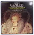 Rossini: Elisabetta - Regina d'Inghilterra (Used LP-vinyl box, 3 x LP) - Classical vinyl LP - 2007 - 1