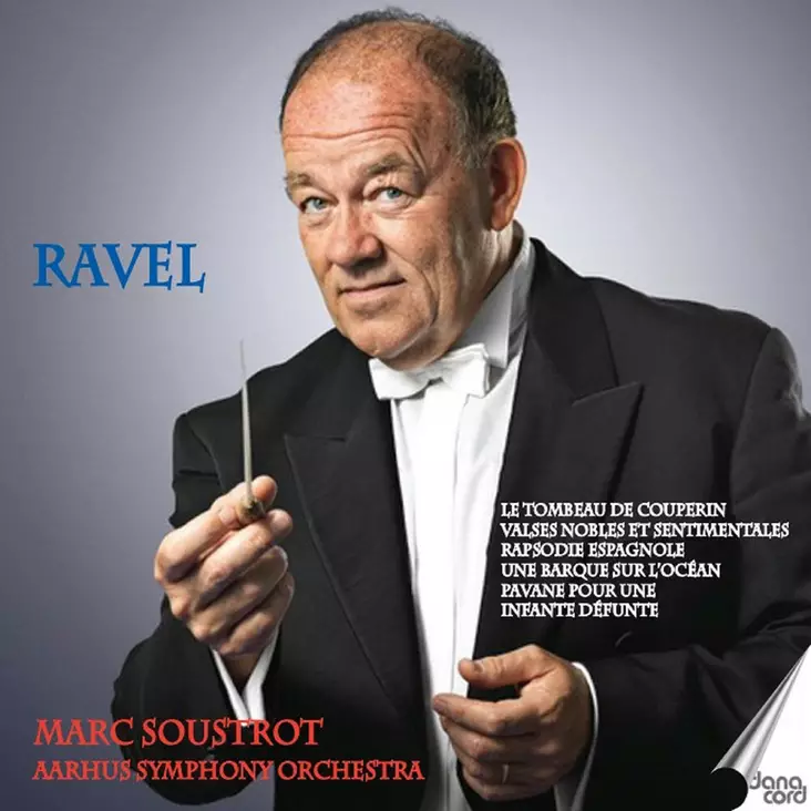 Aarhus Symphony Orchestra, Marc Soustrot - Maurice Ravel: Orchestral Music with Soustrot - Classical - 2828 - 1