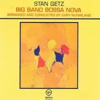 Getz, Stan & Gary McFarland's Orchestra Big Band Bossa Nova - Jazz & Blues LP - 1328 - 1