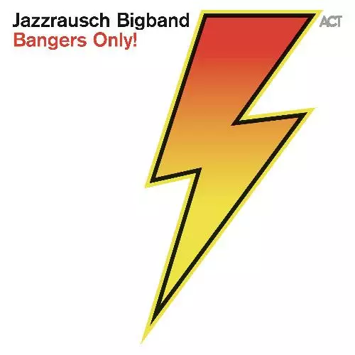 Jazzrausch Bigband - Bangers Only! - Jazz & Blues CD - 588 - 1