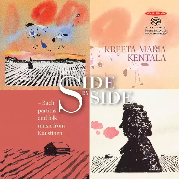 Kentala, Kreeta-Maria : Side by Side - Bach partitas and folk music from Kaustinen - Classical CD - 1728 - 1