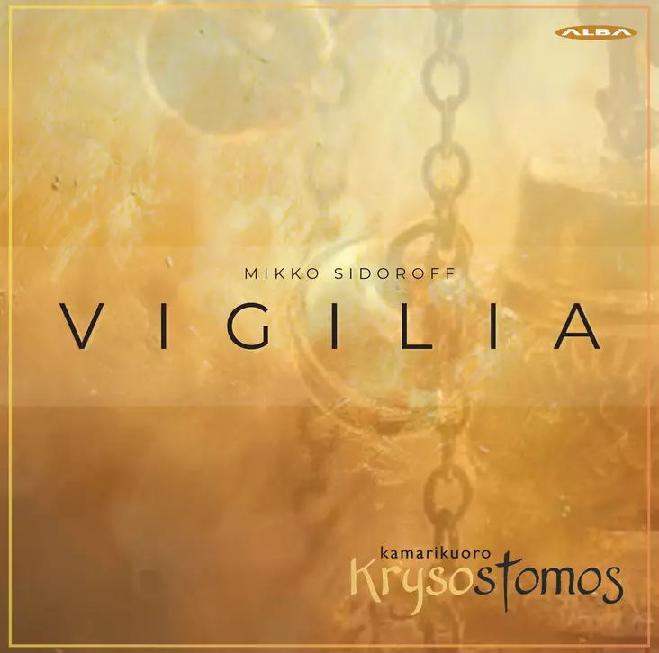 Kamarikuoro Krysostomos- Mikko Sidoroff: Vigilia - Alba tuotteet - 2208 - 1