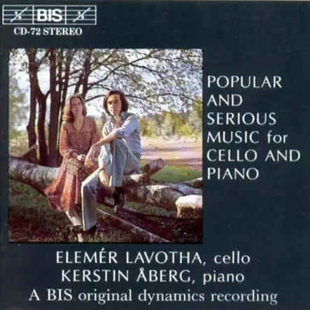 Popular And Serious Music For Cello & Piano – Elemer Lavotha & Kerstin Aberg KÄYTETTY CD - Käytetyt - 2488 - 1