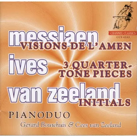 Piano Duo Bouwhuis & Zeeleand - Messiaen: Visions De L Amen, Ives: 3 Quarter Tone Pieces, van Zeeland: Initials - Klassinen CD - 2948 - 1