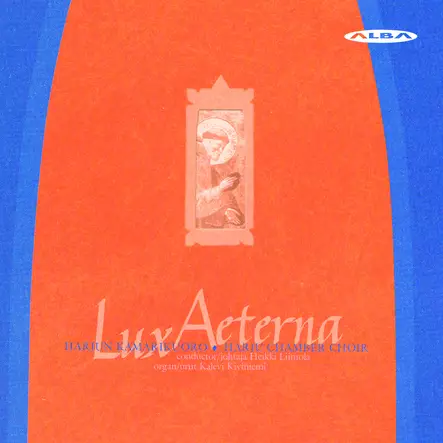 Harjun Kamarikuoro / Liimola, Heikki / Kiviniemi, Kalevi : Lux Aeterna - Alba products - 268 - 1