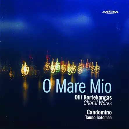 Kortenkangas, Olli / Candomino / Satomaa, Tauno : O Mare Mio - Classical CD - 248 - 1