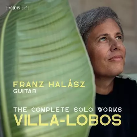 Villa-Lobos, Heitor - Complete Works for Solo Guitar - Halász, Franz - Klassinen CD - 708 - 1