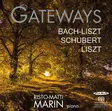 Bach, Johann Sebastian / Liszt, Franz / Schubert, Franz / Marin, Risto-Matti / Gateways - Klassinen CD - 328 - 1