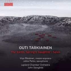 Tarkiainen, Outi - The Earth, Spring's Daughter; Saivo - Storgårds, John - Klassinen CD - 2779 - 1