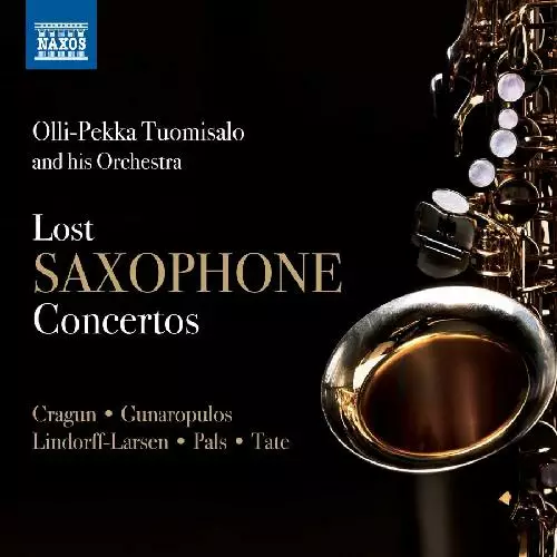 Lost Saxophone Concertos - Tuomisalo, Olli-Pekka - Gunaropulos, Yrjö - Klassinen - 519 - 1