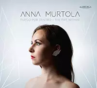Murtola, Anna : Fuego Por Dento - The Fire Within - Alba products - 199 - 1
