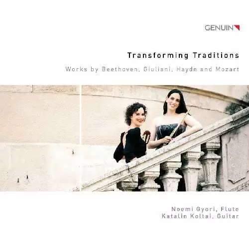 Noemi Gyori, Katalin Koltai: Transforming Traditions- Teoksia Beethonilta, Giulanilta, Haydnilta ja Mozartilta - Klassinen - 1999 - 1