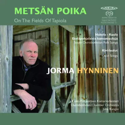 Jorma Hynninen, Keski-Pohjanmaan Kamariorkesteri, Juha Kangas - Toivo Kuula, Kimmo Hakola: Metsän poika - On The Fields Of Tapiola (SACD) - Klassinen CD - 1689 - 1