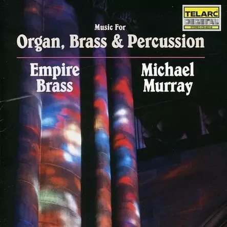 Michael Murray & Empire Brass: Music for Organ, Brass & Percussion Music (KÄYTETTY CD) - Käytetyt - 2149 - 1