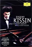 Evgeny Kissin plays Schubert, Brahms, Bach, Liszt and Gluck (KÄYTETTY DVD) - Klassinen DVD - 2839 - 1